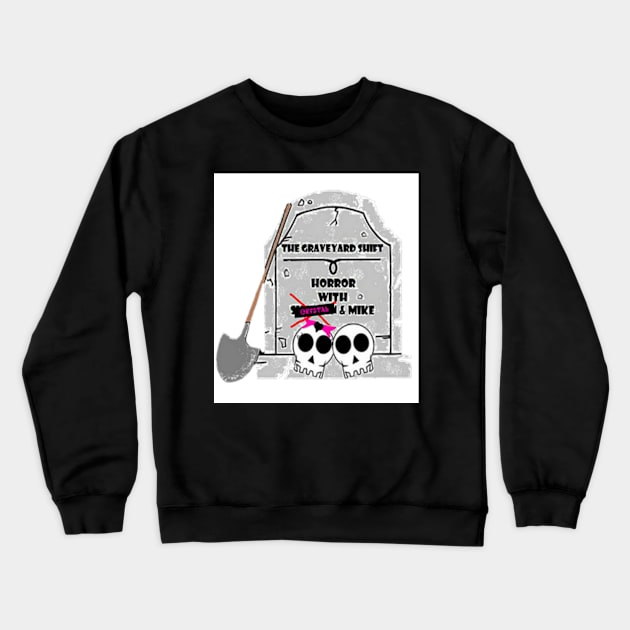 Graveyard Shift Logo Crewneck Sweatshirt by Graveyardshiftpod